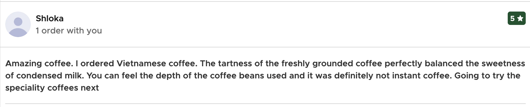 Customer review by Shloka about Vietnamese Cold Coffee, 5 stars on Zomato